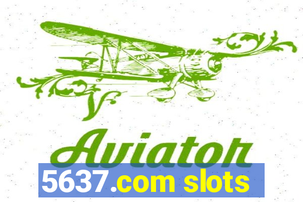 5637.com slots